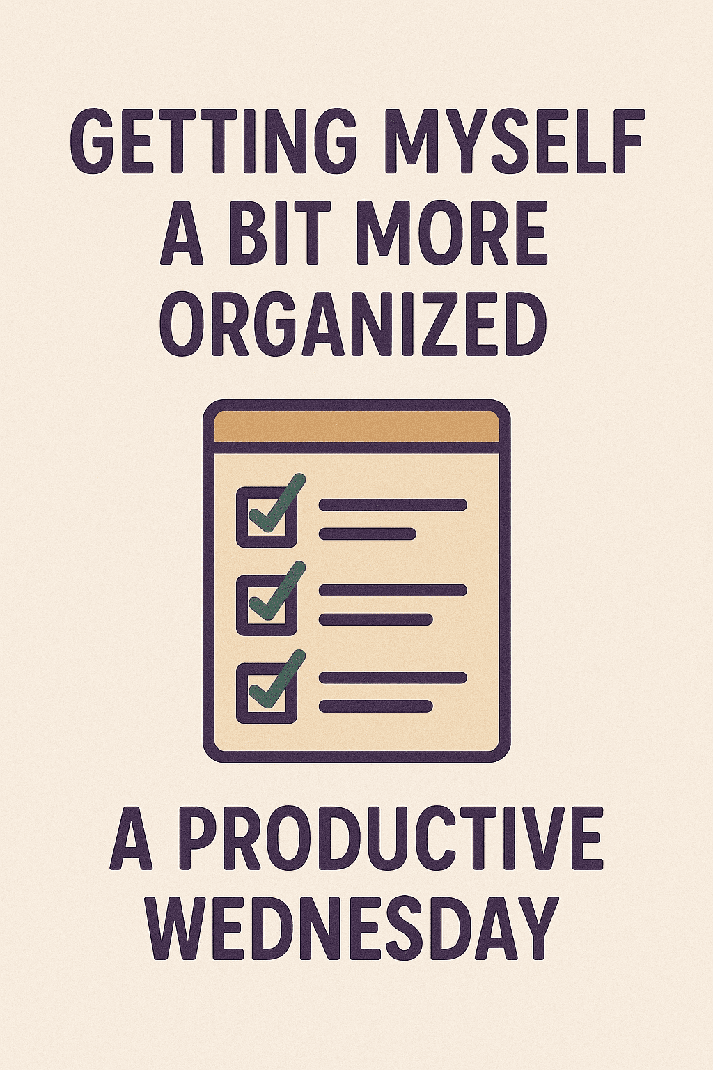 Cover Image for Getting myself a bit more organized – A productive Wednesday